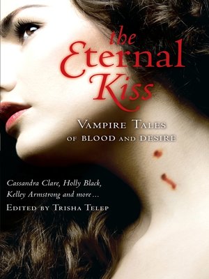 The Eternal Kiss by Trisha Telep The Eternal Kiss by Trisha Telep